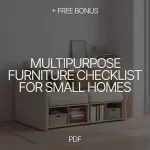 Multipurpose Furniture Checklist for Small Homes – Smart Guide for Choosing Space-Saving Furniture, Storage Solutions, and Functional Pieces