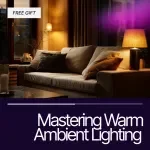 Mastering Warm Ambient Lighting Guide – Complete warm ambient lighting setup eBook for Cozy Interiors, Lamps & Bulb Placement Tips, AI Lighting Inspiration, Home Atmosphere Design Digital Download