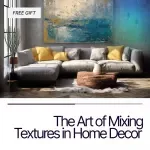 The Art of Mixing Textures in Home Decor – A Complete Guide to mixing textures in home decor for Stylish, Balanced & Professional-Looking Interiors | Interior Styling Digital Download