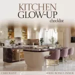 Kitchen Glow-Up Checklist: Essential Kitchen Decor Ideas for a Stunning Home Makeover