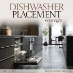 Dishwasher Placement Done Right: The Ultimate Kitchen Checklist for Effortless Dishwasher Installation