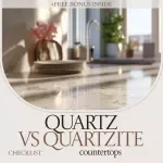 Quartz vs Quartzite Countertop Checklist – Essential Guide for Choosing Quartz vs Quartzite Countertops