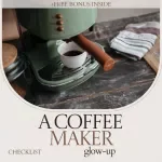 A Coffee Maker Glow-Up: Ultimate Checklist for How to Descale Coffee Maker & Keep It Sparkling