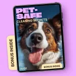 Pet-Safe Cleaning Secrets | A Smart Home Guide to Choosing Pet Safe Cleaning Products & Creating a Healthier Space for Dogs & Cats