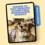 Using AI Pet Health Symptom Checkers Wisely | Smart Pet Care eBook for Owners | ai pet health symptom checker Guide
