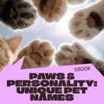 Paws & Personality: Unique Pet Names | Ebook of Unique Pet Name Ideas for Dogs, Cats & More