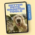 Better Pets, Smarter Tools – Practical eBook Guide to Tools That Improve Pet Behavior, Smart Training Solutions, Daily Routines & Enrichment for Happier Dogs and Cats