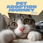 Forever Home: Your Pet Adoption Journey | Step-by-Step Ebook Guide to the Pet Adoption Process for New & Future Pet Parents